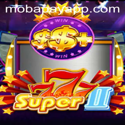 Exploring the Exciting World of Super777II and Mobapay