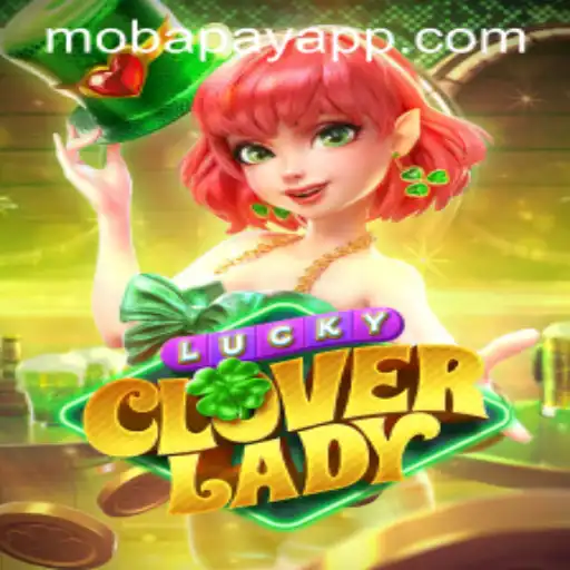 Exploring the Enchanting World of LuckyCloverLady: A Gaming Breakthrough with Mobapay Integration